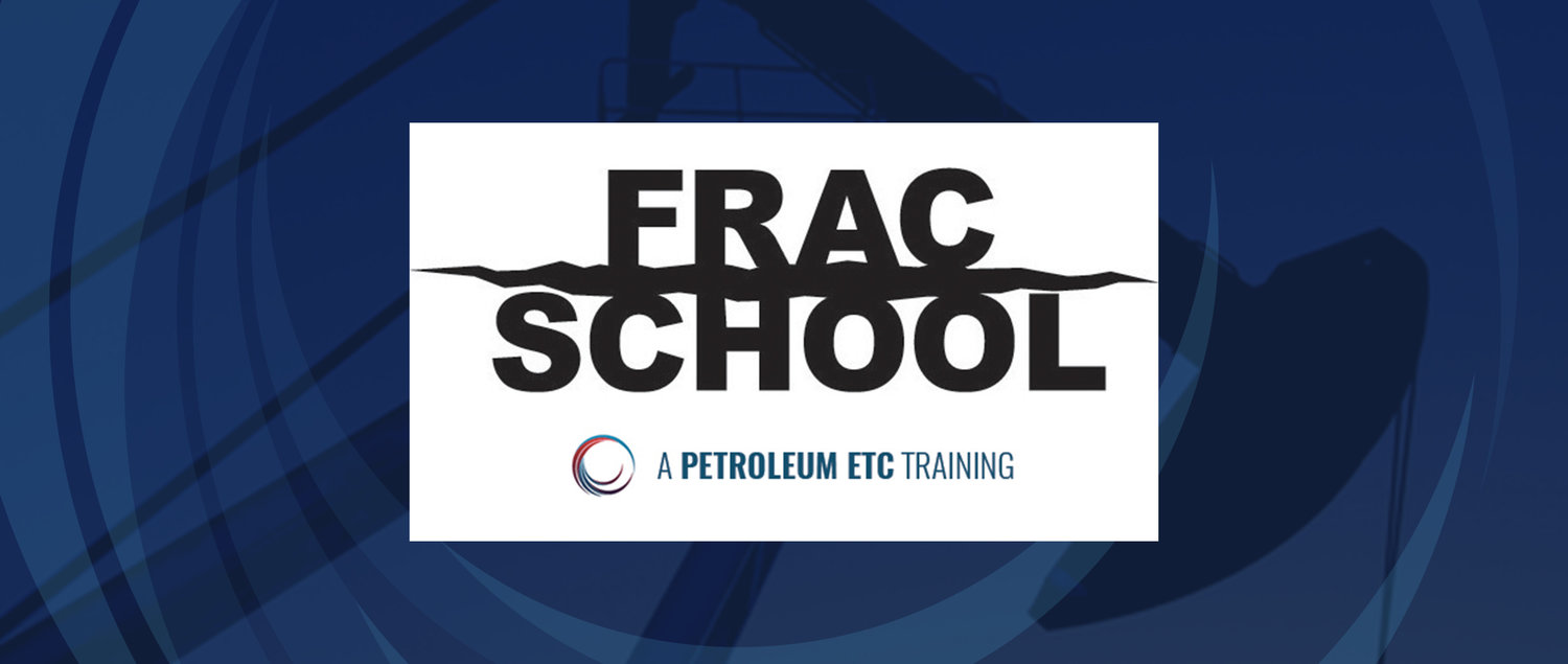 Petroleum ETC Frac School 2018
